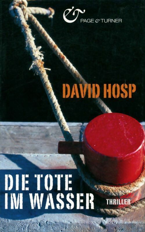 Die tote im wasser - David Hosp -  Page & Turner - Livre