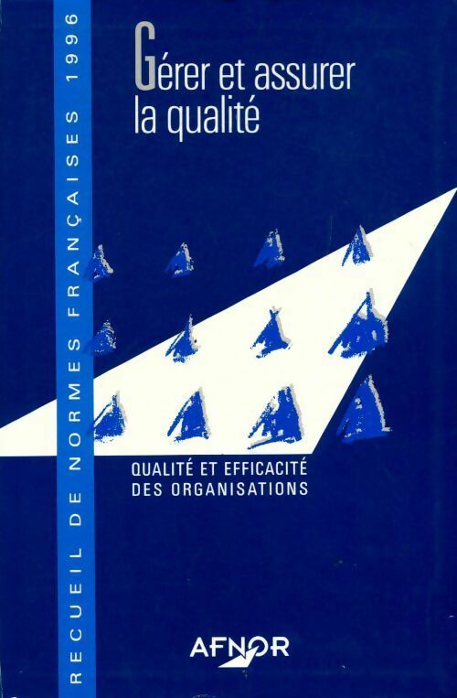Livrenpoche : Gérer et assurer la qualité 1996 : Qualité et efficacité des organisations - Collectif - Livre