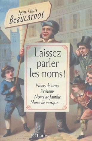 Livrenpoche : Laissez parler les noms ! - Jean-Louis Beaucarnot - Livre