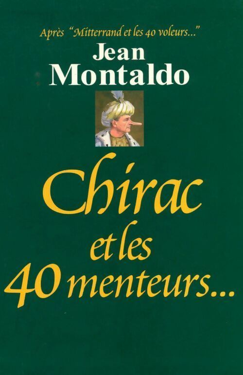 Livrenpoche : Chirac et les 40 menteurs... - Jean Montaldo - Livre