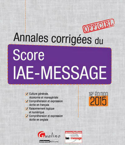 Livrenpoche : Annales corrigées du score IAE-message 2015 - Collectif - Livre