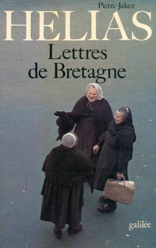 Livrenpoche : Lettres de Bretagne - Pierre-Jakez Hélias - Livre