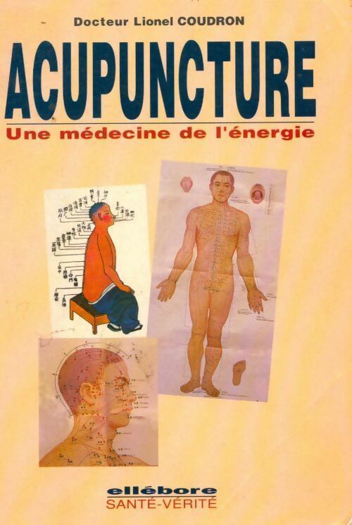 Livrenpoche : Acupuncture. Une médecine de l'énergie - Lionel Coudron - Livre