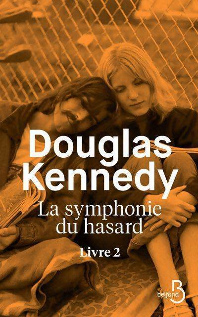 Livrenpoche : La symphonie du hasard Tome II - Douglas Kennedy - Livre