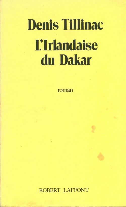 L'irlandaise du Dakar - Denis Tillinac -  Laffont GF - Livre