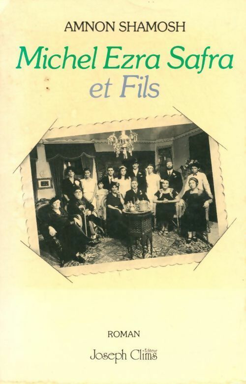 Livrenpoche : Michel Ezra Safra et fils - Amnon Shamosh - Livre
