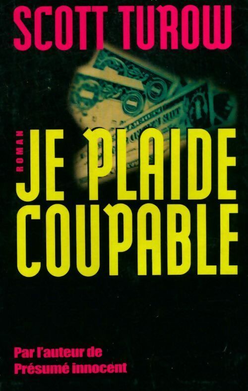 Livrenpoche : Je plaide coupable - Scott Turow - Livre
