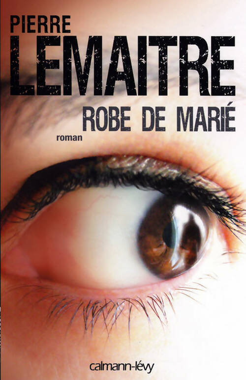 Livrenpoche : Robe de marié - Pierre Lemaitre - Livre