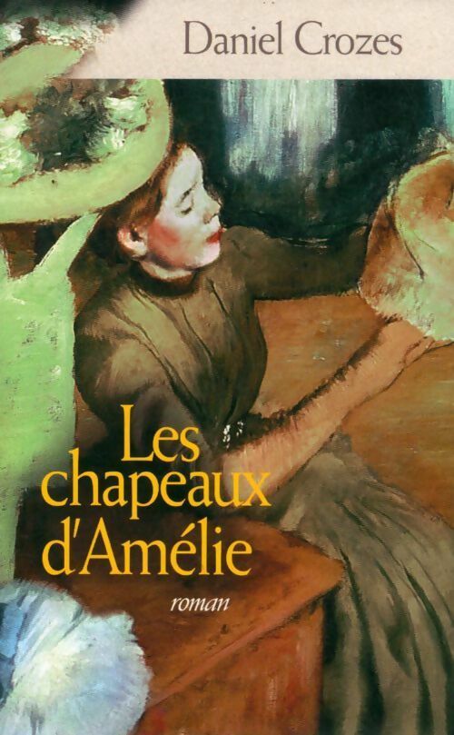 Livrenpoche : Les chapeaux d'Amélie - Daniel Crozes - Livre