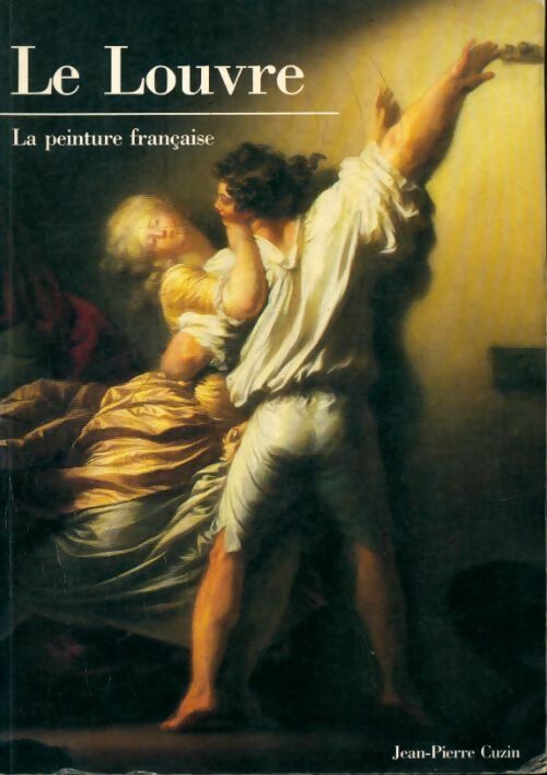 Livrenpoche : Le Louvres : La peinture française - Jean-Pierre Cuzin - Livre