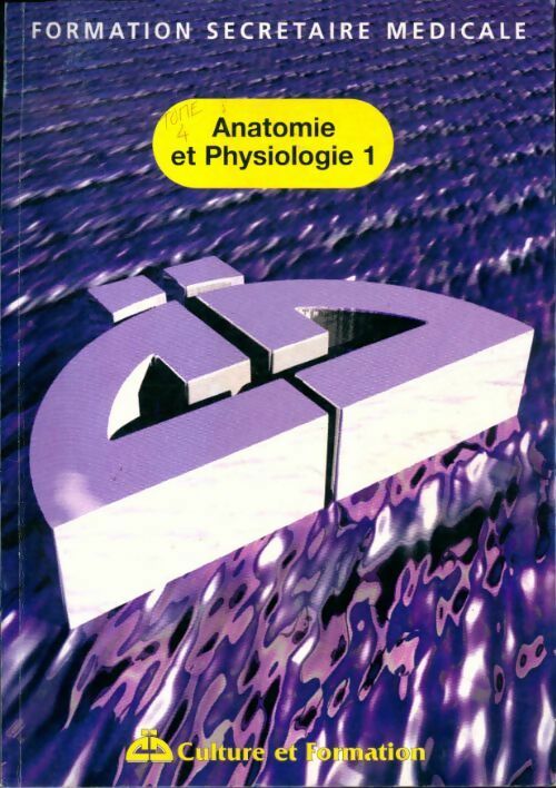 Livrenpoche : Anatomie et physiologie Tome I - Collectif - Livre