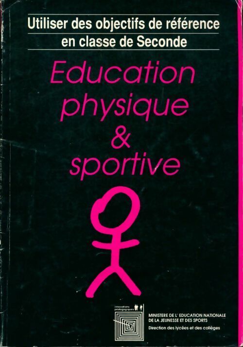 Livrenpoche : Education physique et sportives : Utiliser des objectifs de référence  seconde - Collectif - Livre