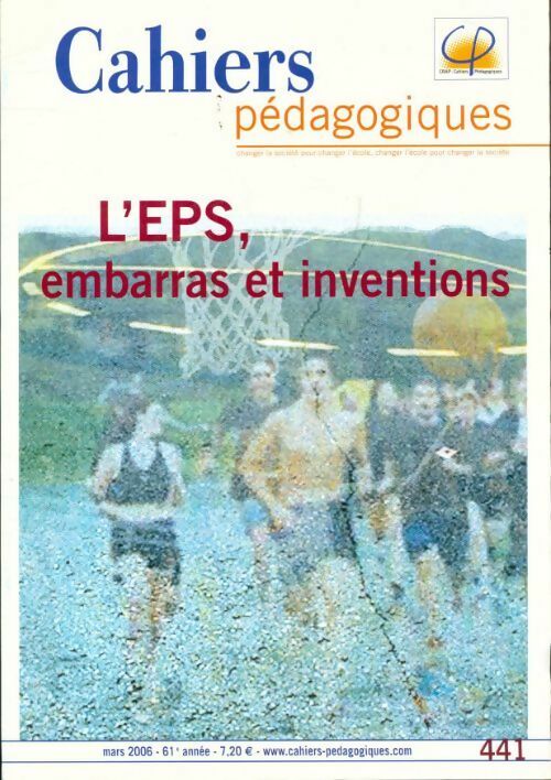 Livrenpoche : Cahiers pédagogiques n°441 : l'EPS, embarras et inventions - Collectif - Livre