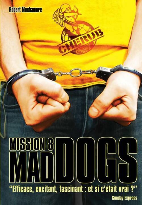 Livrenpoche : Cherub Tome VIII : Mad Dogs - Robert Muchamore - Livre