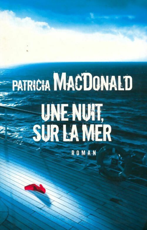Livrenpoche : Une nuit, sur la mer - Patricia J. MacDonald - Livre