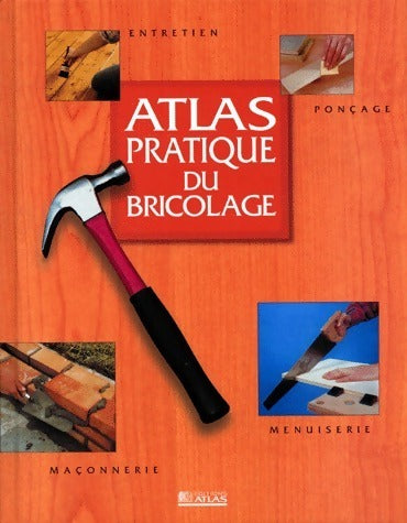 Livrenpoche : Atlas pratique du bricolage - Collectif - Livre