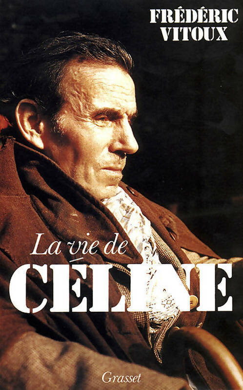 Louis-Ferdinand Céline - Frédéric Vitoux - Livre