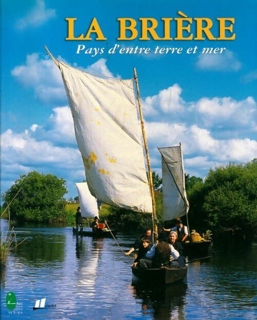 Livrenpoche : La Briere - pays d'entre terre et mer - Collectif - Livre
