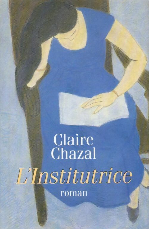 Livrenpoche : L'institutrice - Claire Chazal - Livre
