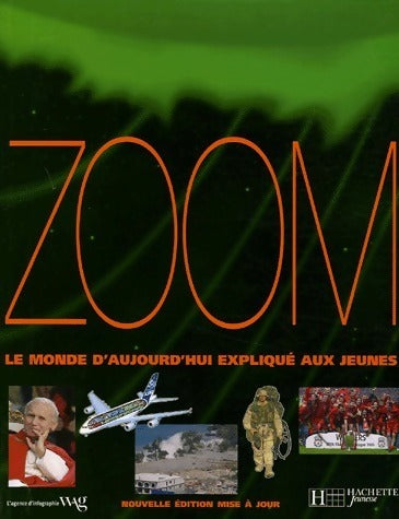 Livrenpoche : Zoom 2005. Le monde d'aujourd'hui expliqué aux jeunes - Collectif - Livre