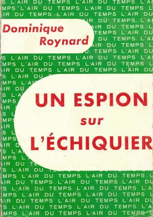 Livrenpoche : Un espion sur l'échiquier - Dominique Roynard - Livre