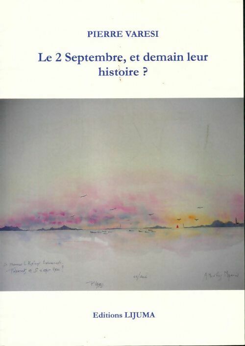 Livrenpoche : Le 2 Septembre, et demain leur histoire ? - Pierre Varesi - Livre