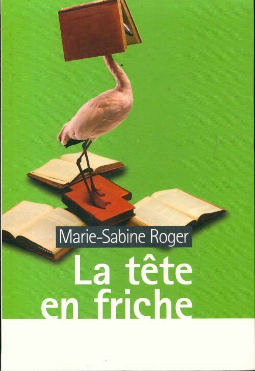La tête en friche - Marie-Sabine Roger -  Le Grand Livre du Mois GF - Livre