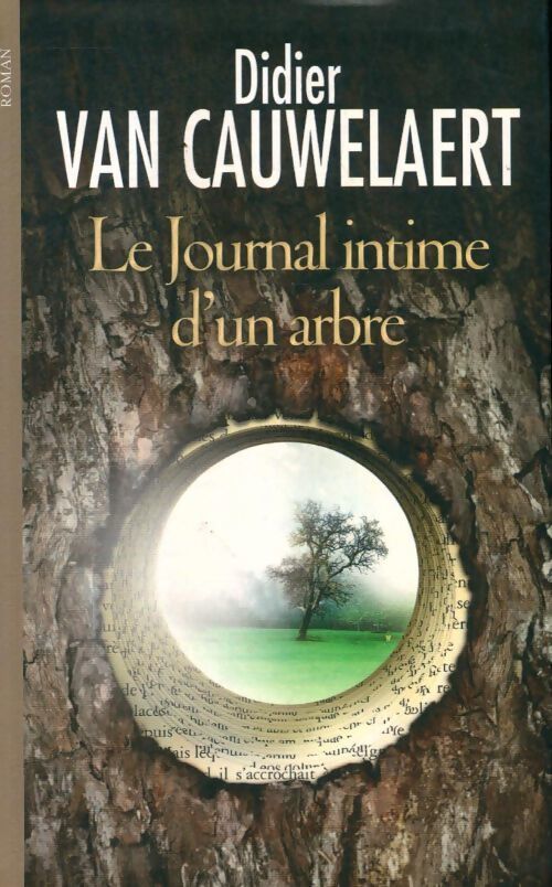 Le journal intime d'un arbre - Didier Van Cauwelaert - Livre