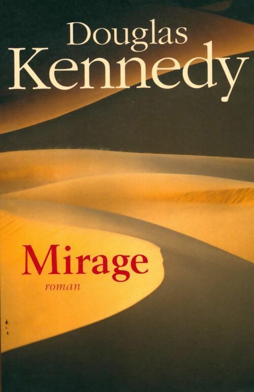 Livrenpoche : Mirage - Douglas Kennedy - Livre