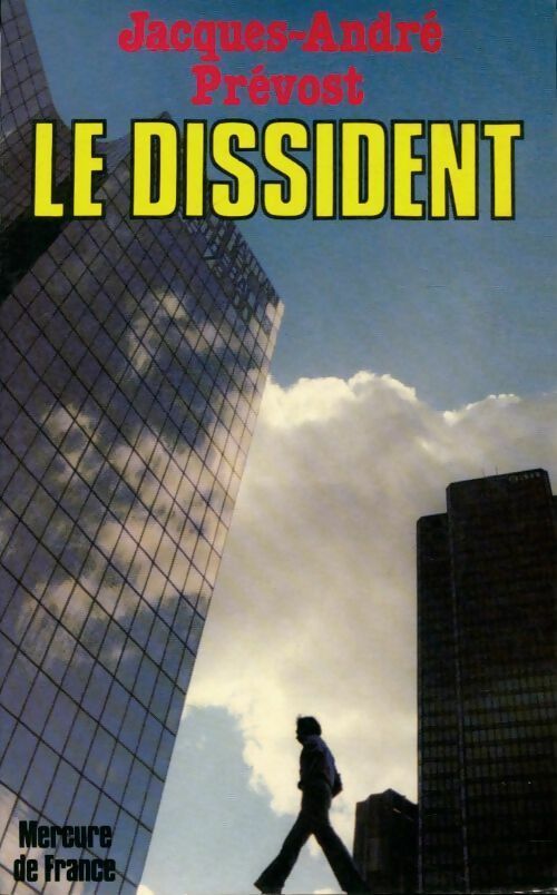 Livrenpoche : Le dissident - Jacques-André Prévost - Livre