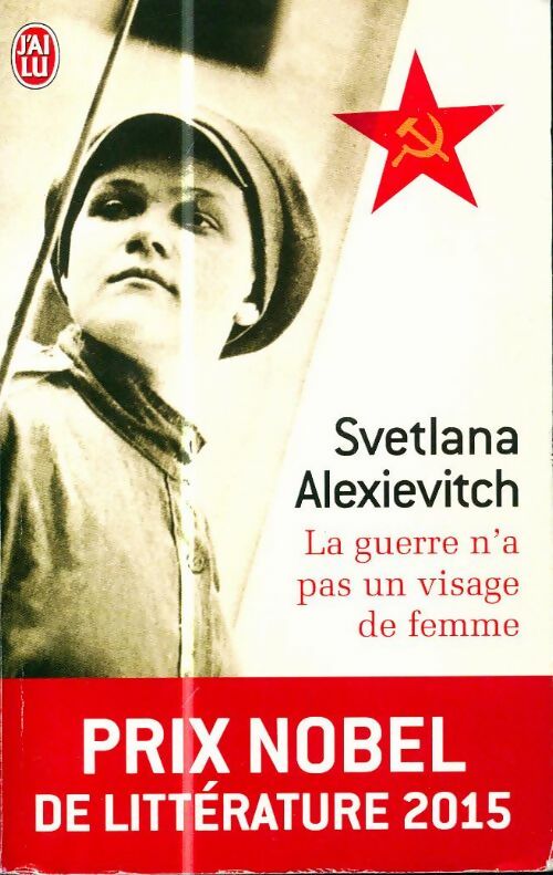 Livrenpoche : La guerre n'a pas un visage de femme - Svetlana Alexievitch - Livre