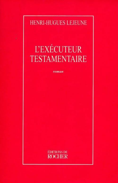 Livrenpoche : L'exécuteur testamentaire - Henri-Hugues Lejeune - Livre