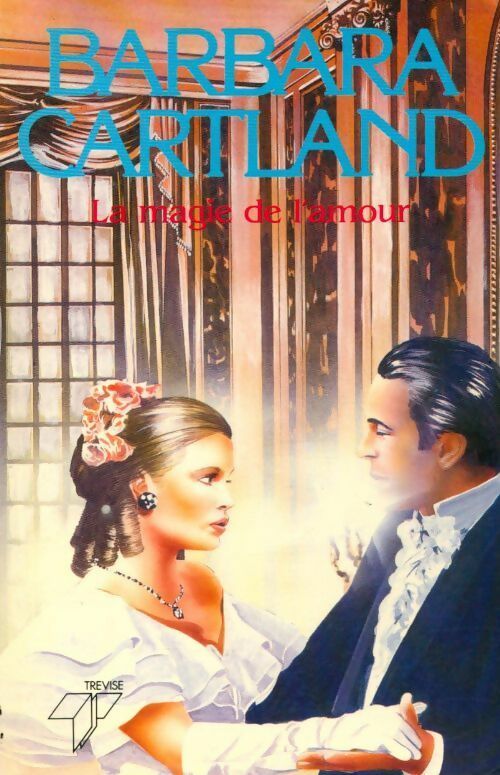 La magie de l'amour - Barbara Cartland - Livre