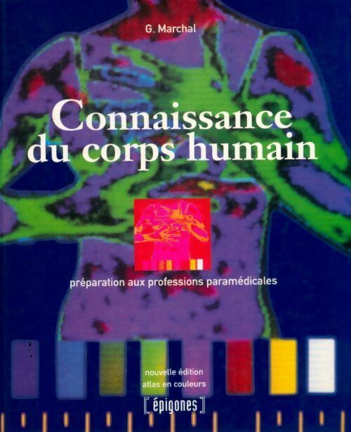 Livrenpoche : Connaissance du corps humain. Préparation aux professions médicales - Georges Marchal - Livre