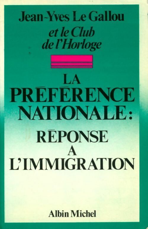 Livrenpoche : La préférence nationale : réponse à l'immigration - Jean-Yves Le Gallou - Livre