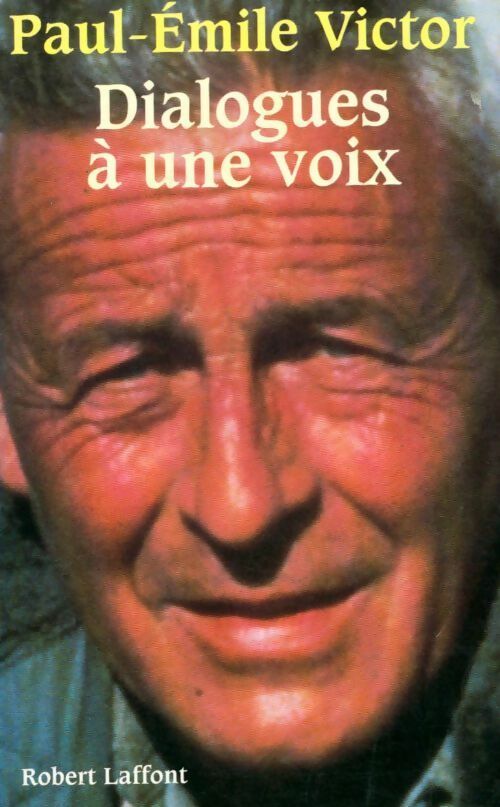Livrenpoche : Dialogues à une voix - Paul-Emile Victor - Livre