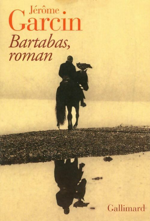 Livrenpoche : Bartabas, roman - Jérôme Garcin - Livre