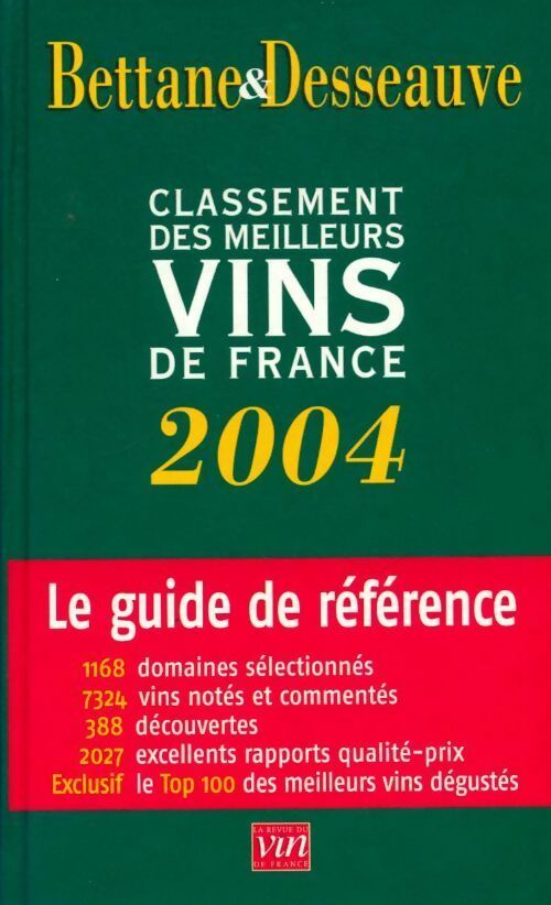 Livrenpoche : Classement des meilleurs vins de France 2004 - Michel Bettane, Thierry Desseauve - Livre