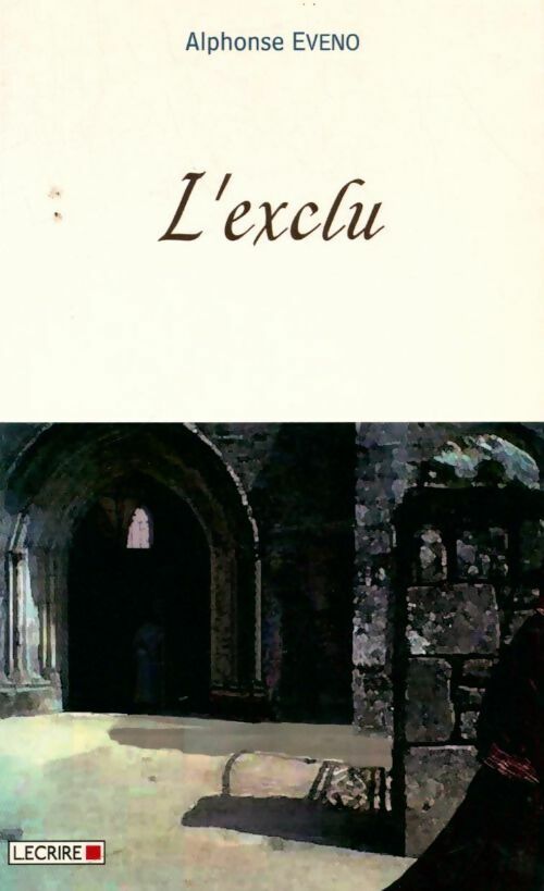 Livrenpoche : L'exclu - Alphonse Eveno - Livre