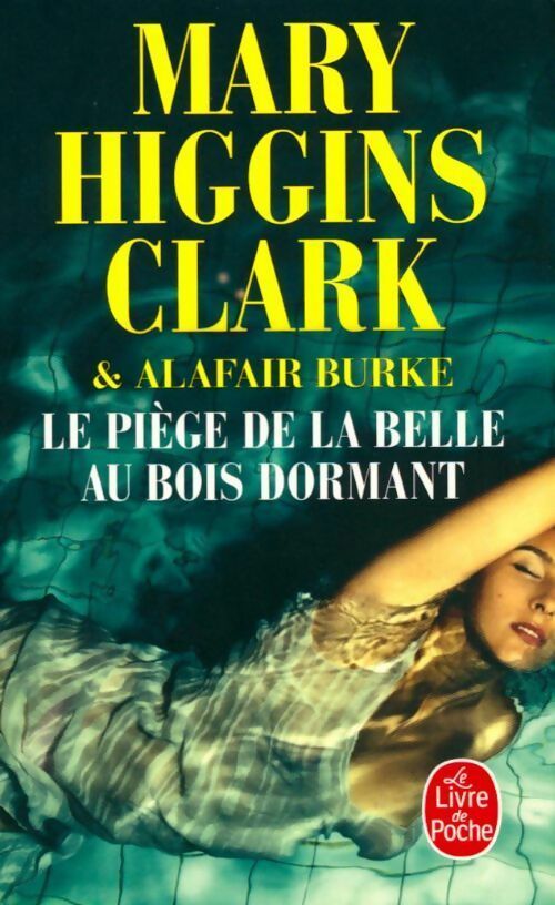 Livrenpoche : Le piège de la belle au bois dormant - Mary Higgins Clark, Alafair Burke - Livre