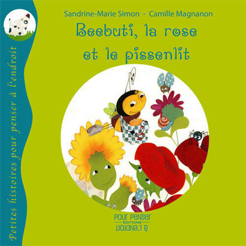 Livrenpoche : Beebuti, la rose et le pissenlit - Sandrine-Marie Simon - Livre