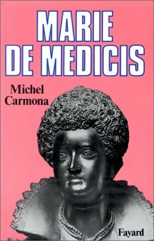 Livrenpoche : Marie De Médicis - Michel Carmona - Livre