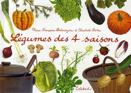 Livrenpoche : Légumes des 4 saisons - Marie-Françoise Delarozière - Livre