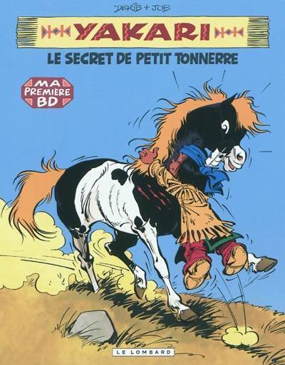 Livrenpoche : Yakari Tome VI : Yakari et le secret de petit tonnerre - Job, Derib - Livre