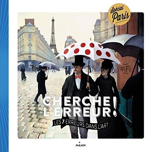 Cherche l'erreur ! les 7 dans l'art spécial Paris - Collectif - Livre