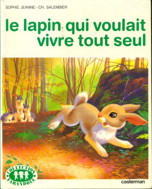 Livrenpoche : Le lapin qui voulait vivre tout seul - Sophie Jeanne - Livre