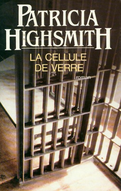 Livrenpoche : La cellule de verre - Patricia Highsmith - Livre