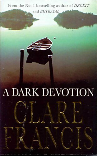 Livrenpoche : A dark devotion - Clare Francis - Livre