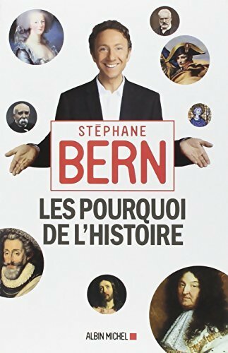 Livrenpoche : Les pourquoi de l'histoire - Stéphane Bern - Livre