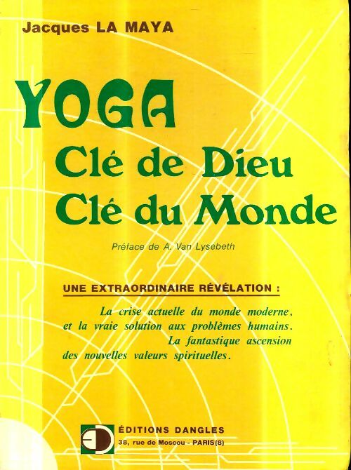 Livrenpoche : Yoga clé de dieu, clé du monde - Jacques La Maya - Livre